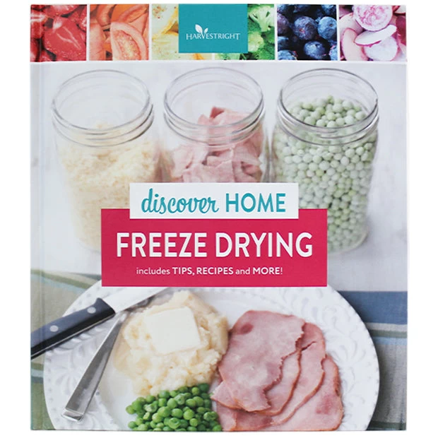 Harvest Right Discover Home Freeze Drying Recipe Book 1 Harvest Right Discover Home Freeze Drying Recipe Book